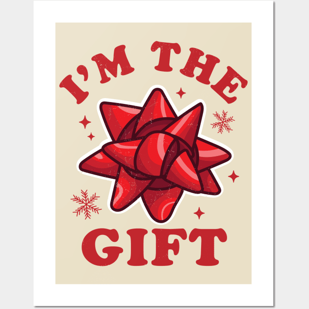 I'm the gift - Funny Ugly Christmas Sweater - Xmas Bow Wall Art by OrangeMonkeyArt